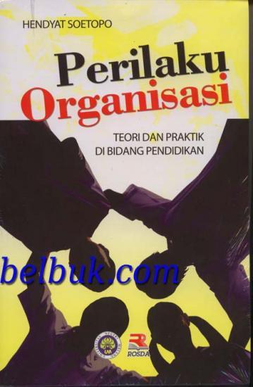 Perilaku Organisasi: Teori dan Praktik Di Bidang Pendidikan